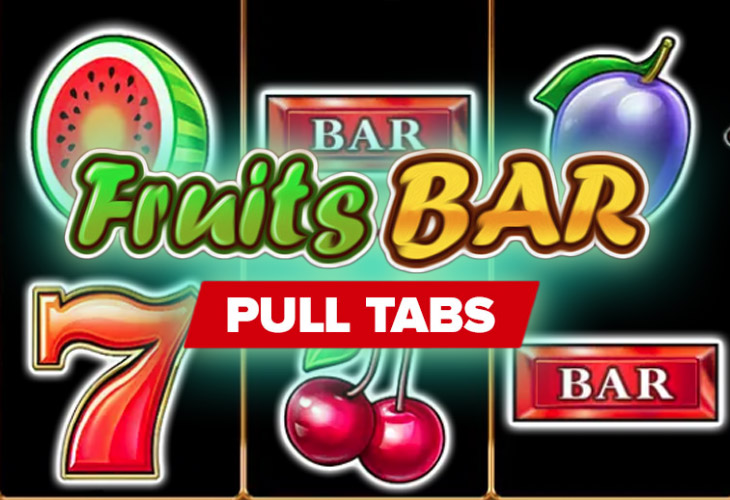 Fruits Bar Pull Tabs demo